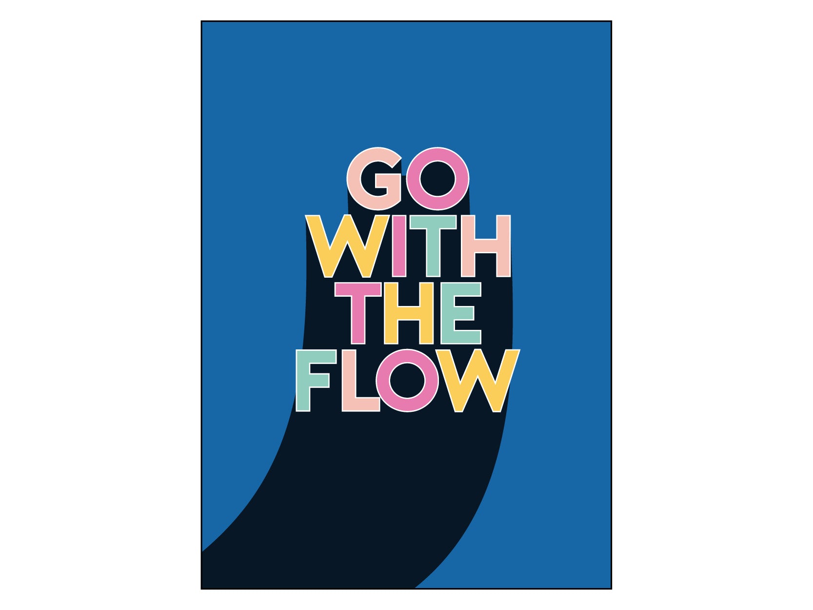 Poster Spruch Go with the Flow